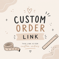 Custom Order